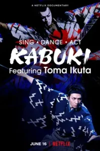 Sing, Dance, Act- Kabuki featuring Toma Ikuta (2022) ร้อง เต้น แสดง- คาบูกิโดยโทมะ อิคุตะ