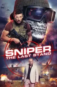 Sniper: The Last Stand (2025) สไนเปอร์: ยืนหยัดครั้งสุดท้าย