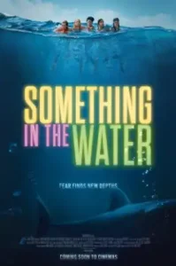 Something in the Water (2024) ครีบขย้ำคลั่งมหาสมุทร