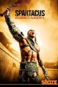 Spartacus: Gods of the Arena (2011) สปาตาคัส ปฐมบทแห่งขุนศึก