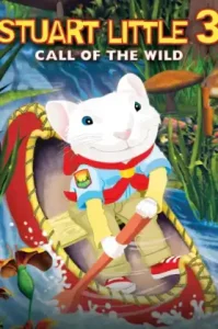 Stuart Little 3: Call of the Wild (2005) สจ๊วต ลิตเติ้ล 3 เจ้าหนูแสนซน