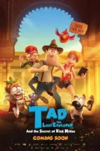 Tad the Lost Explorer and the Secret of King Midas (2017) ฮีโร่จำเป็นผจญภัยสุดขอบฟ้า และความลับของกษัตริย์ไมดาส