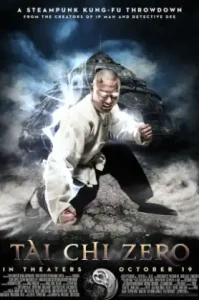 Tai Chi Zero (2012) ไทเก๊ก หมัดเล็กเหล็กตัน