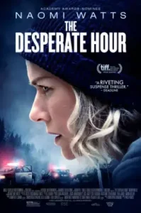 The Desperate Hour (Lakewood) (2021) ฝ่าวิกฤต วิ่งหนีตาย