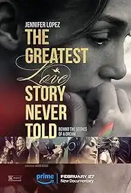 The Greatest Love Story Never Told (2024) รักยิ่งใหญ่ที่สุดที่ไม่เคยถูกบอกขาน