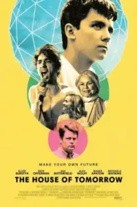 The House of Tomorrow (2017) แหกกฎล้ำ คนพันธุ์พังค์