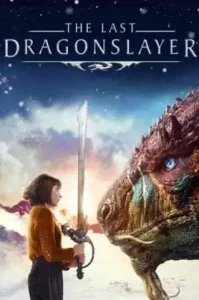 The Last Dragonslayer (2016) นักฆ่ามังกร คนสุดท้าย