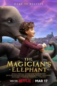 The Magicians Elephant (2023) มนตร์คาถากับช้างวิเศษ