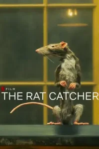 The Rat Catcher (2023) คนจับหนู