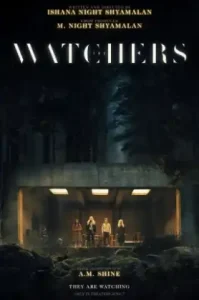 The Watchers (2024) เดอะวอทเชอร์ส