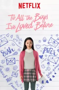 To All the Boys I’ve Loved Before (2018) แด่ชายทุกคนที่ฉันเคยรัก NETFLIX