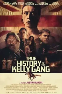 True History of the Kelly Gang (2019) ประวัติศาสตร์ที่แท้จริงของแก๊งเคลลี่