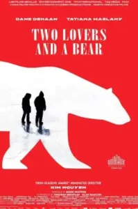 Two Lovers and a Bear (2016) สองเราชั่วนิรันดร์