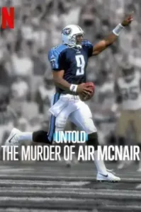 Untold The Murder of Air McNair(2024) ฆาตกรรมแอร์ แมคแนร์