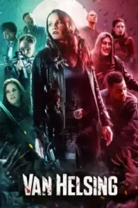 Van Helsing Season 5 (2021) นักล่าแวมไพร์แวนเฮลซิง ซีซัน 5