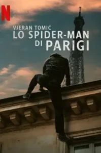 Vjeran Tomic The Spider-Man of Paris (2023) เวรัน โทมิช สไปเดอร์แมนแห่งปารีส