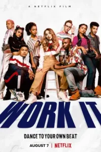 Work It (2020) เวิร์ค อิท: เต้นเพื่อฝัน NETFLIX