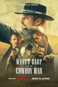 Wyatt Earp and the Cowboy War (2024) ไวแอ็ตต์ เอิร์ป กับสงครามคาวบอย